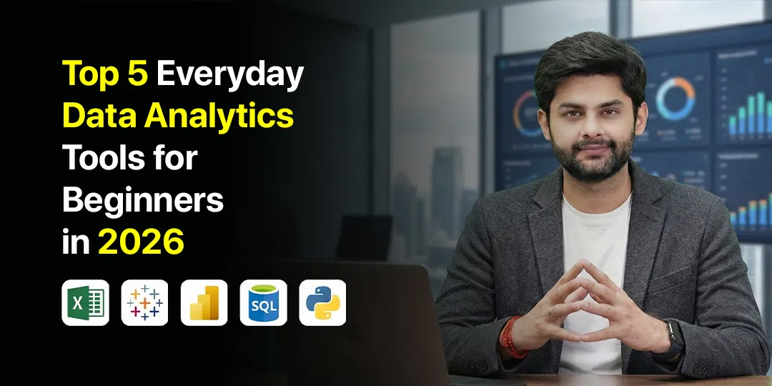 Top 5 Everyday Data Analytics Tools for Beginners in 2026